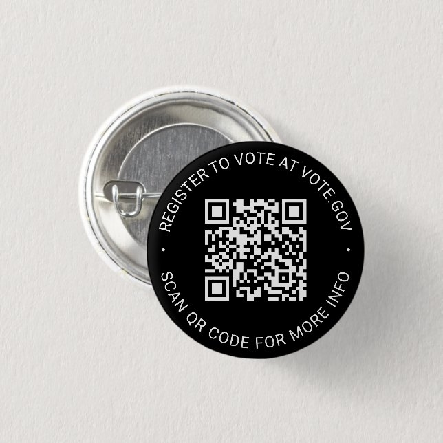 Register to vote scannable QR Code custom black Button (Front & Back)