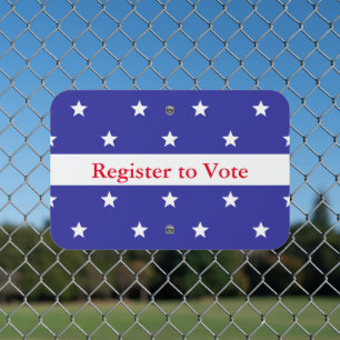 Register to Vote with Stars Get Out the Vote Metal Sign