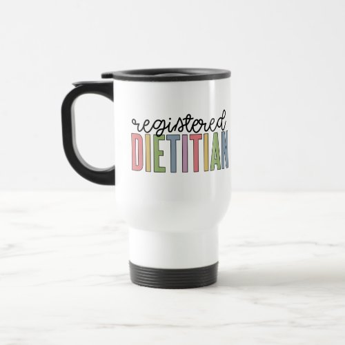 Registered Dietitian Multicolored RD Gifts Travel Mug