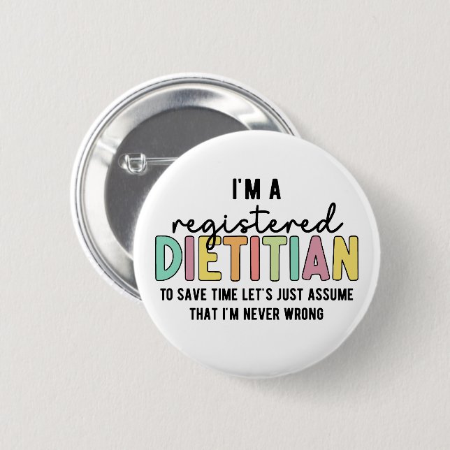 Registered Dietitian RD Never Wrong Funny Gifts Button (Front & Back)