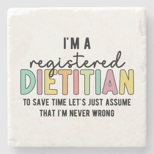 Registered Dietitian RD Never Wrong Funny Gifts Stone Coaster