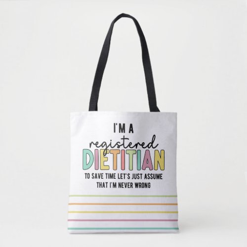 Registered Dietitian RD Never Wrong Funny Gifts Tote Bag