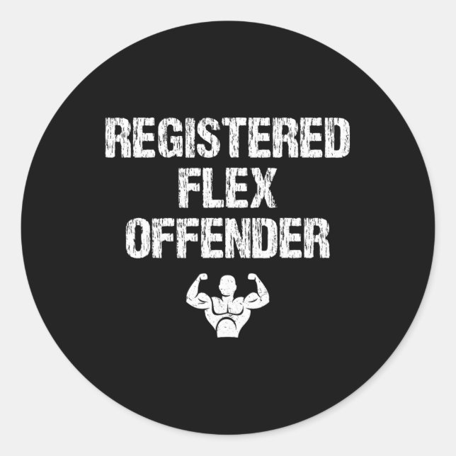 Registered Flex Offender Funny Bodybuilding Workou Classic Round Sticker (Front)