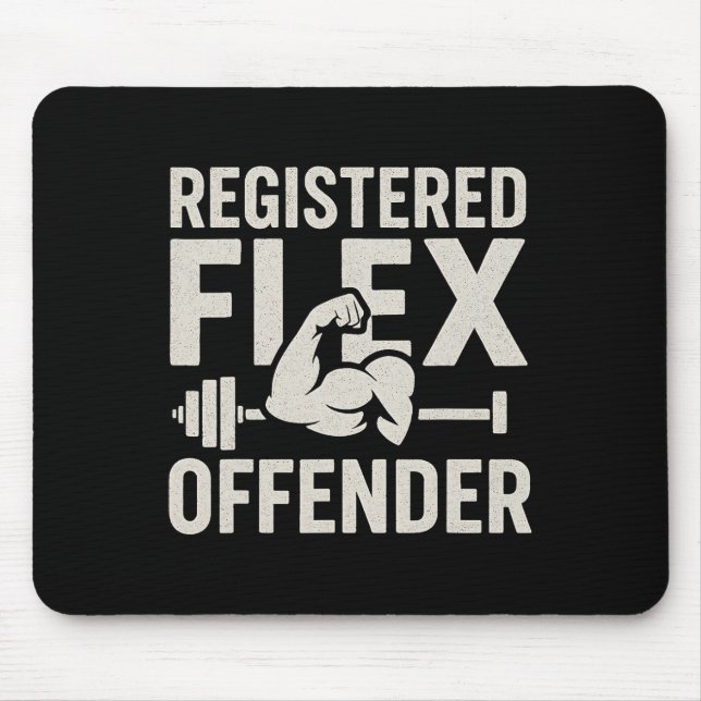 Registered Flex Offender Funny Gym Workout Bodybui Mouse Pad (Front)