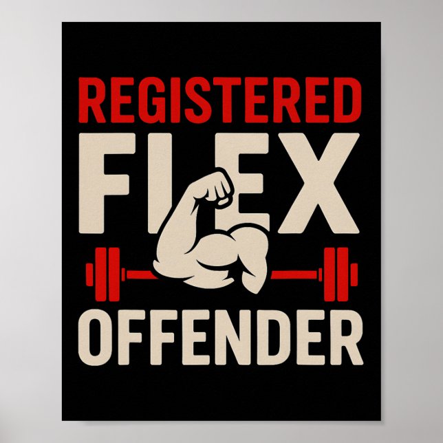 Registered Flex Offender Funny Gym Workout Bodybui Poster (Front)