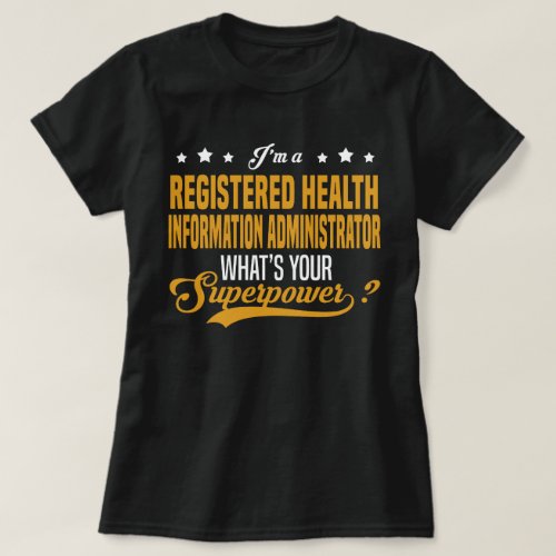 Registered Health Information Administrator T_Shirt