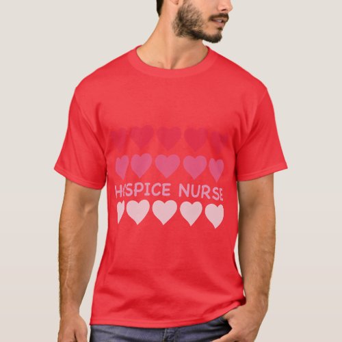 Registered Hospice Nurse Valentines Day Hospice Nu T_Shirt