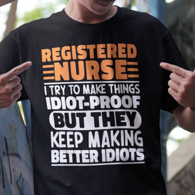 Registered Nurse I Try To Make Things Funny Saying T-Shirt (Creator Uploaded)