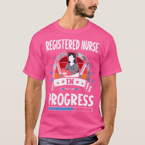 Registered Nurse In Progress Trainee Student T_Shirt