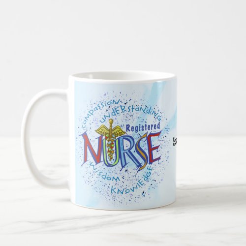 Registered Nurse Motto custom name Coffee Mug