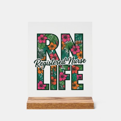 Registered Nurse RN Life Floral Vector Design_1 Acrylic Sign