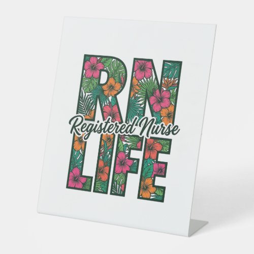 Registered Nurse RN Life Floral Vector Design_1 Pedestal Sign