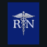 Registered Nurse RN Silver Caduceus Navy Blue deco Poster<br><div class="desc">The Symbolic Chrome Like Caduceus Medical Symbol design presented here on a navy blue background. The caduceus snakes is designed to look like it is made of chrome. Good for a graduation occasion, a statement for your profession, or for a gift with that medical look your are looking for. Use...</div>