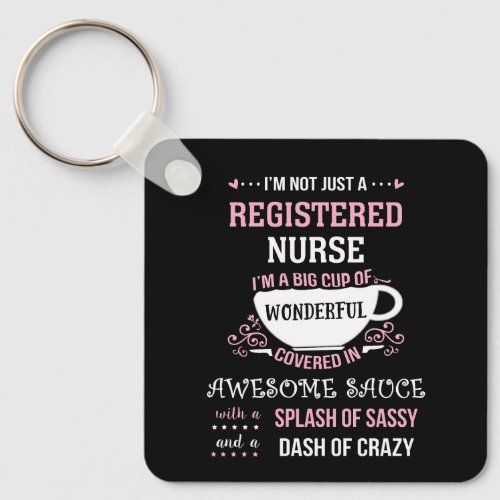 Registered Nurse Wonderful Awesome Sassy  Keychain