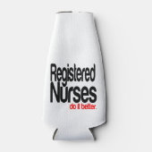 Registered Nurses Do It Better Bottle Cooler (Front)