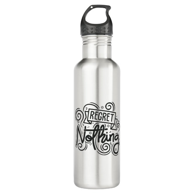 Regret Nothing Quote Stainless Steel Water Bottle (Front)