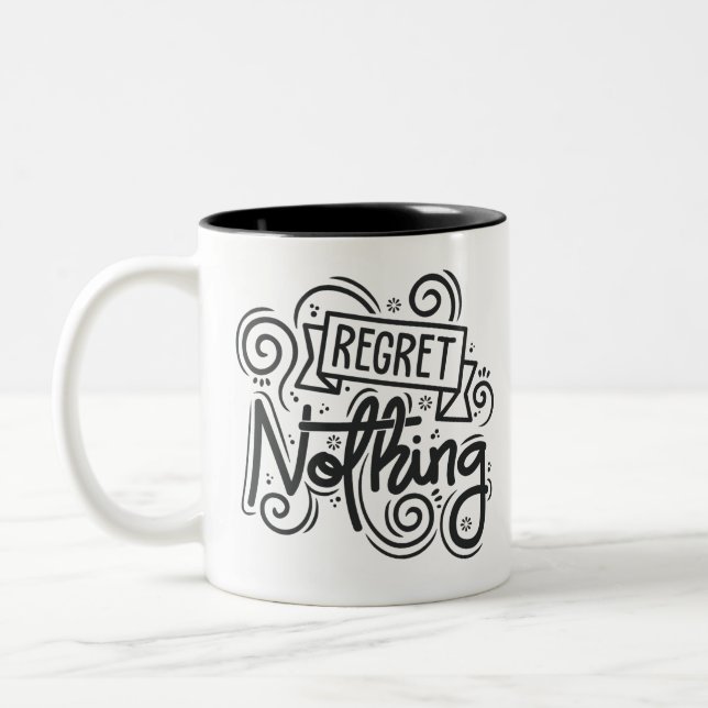 Regret Nothing Quote Two-Tone Coffee Mug (Left)