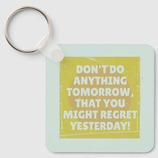 Regret past and present tense keychain (Front)