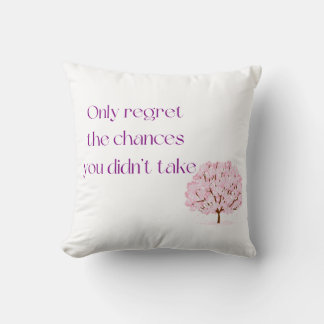 Regret the Chances you didn't take Positive Text Throw Pillow