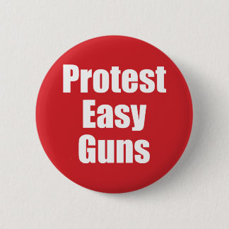 Regular Button - Protest Easy Guns