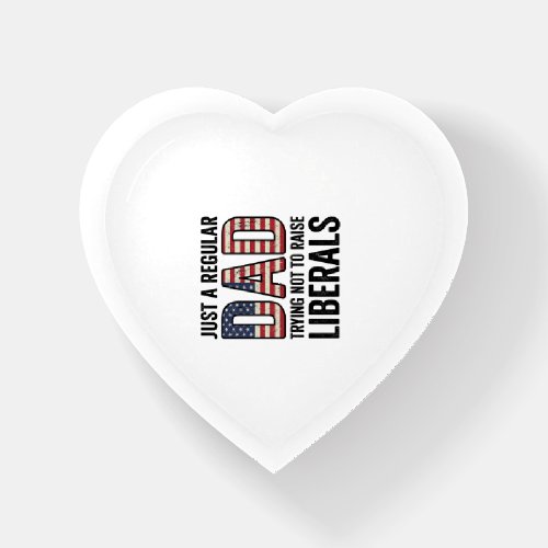 Regular Dad Trying Not to Raise Liberals Shirt_1 Paperweight