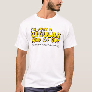 Regular Kind Of Guy Funny Shirt Humor