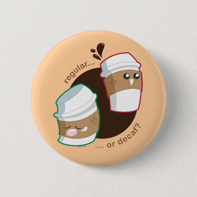 Regular or Decaf? Button (Front)