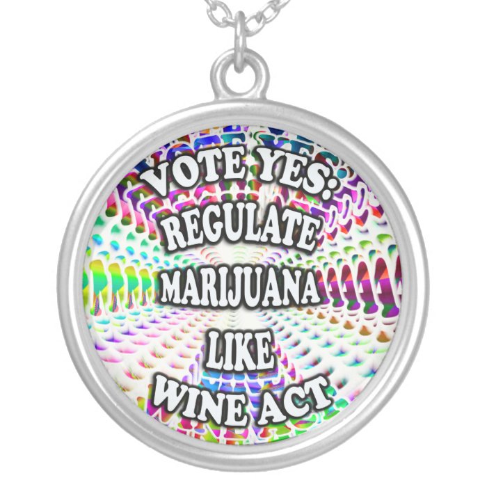 Regulate Marijuana Like Wine Act Necklace