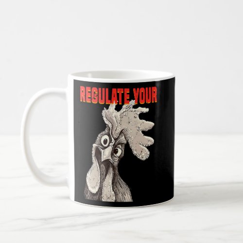 Regulate Your D Ick Pro Choice Feminist Womens Ri Coffee Mug
