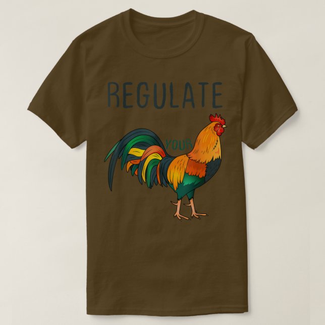 Regulate Your D  T-Shirt (Design Front)