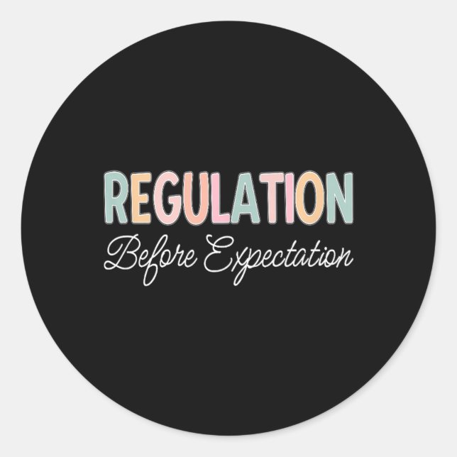 Regulation Before Expectation Classic Round Sticker (Front)