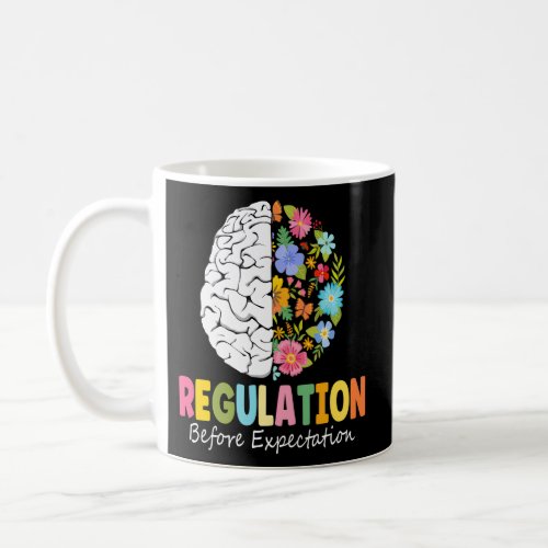 Regulation Before Expectation Coffee Mug
