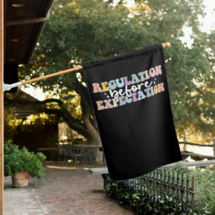 Regulation Before Expectation Groovy House Flag