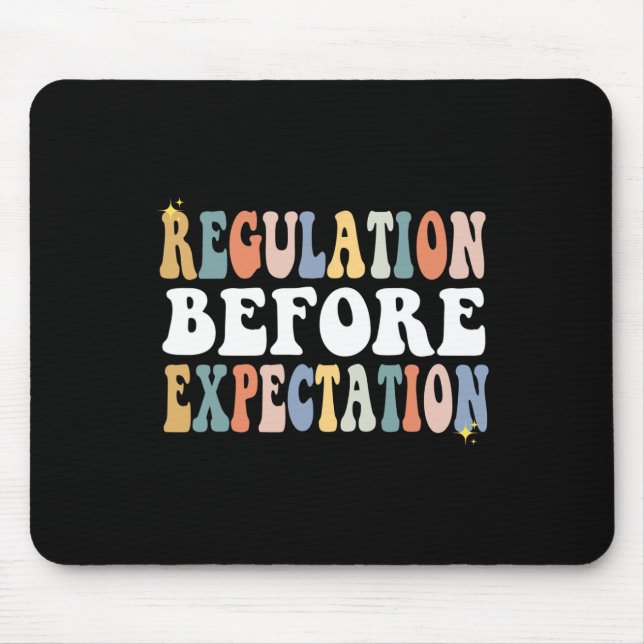 Regulation Before Expectation Groovy SPED Teacher  Mouse Pad (Front)