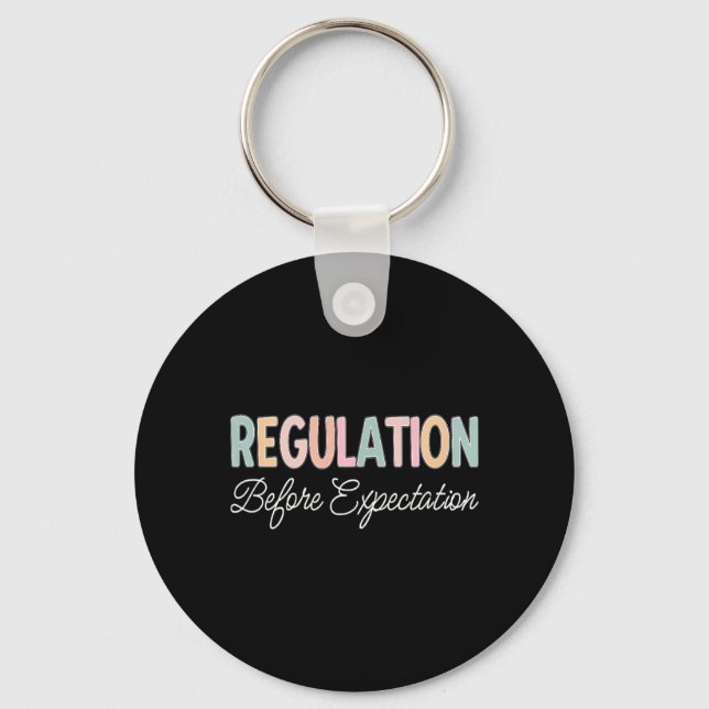 Regulation Before Expectation Keychain (Front)