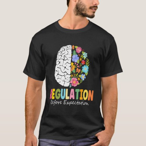 Regulation Before Expectation T_Shirt