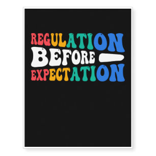 Regulation Before Expectation Temporary Tattoos