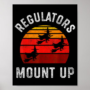 Regulators Mount Up, Funny Halloween Witch Poster