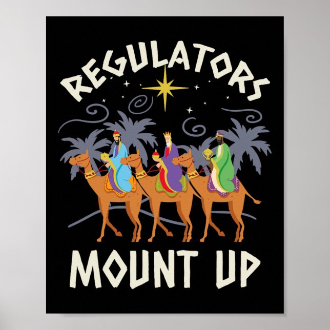 Regulators Mount Up Funny Holiday Christmas Wise M Poster (Front)