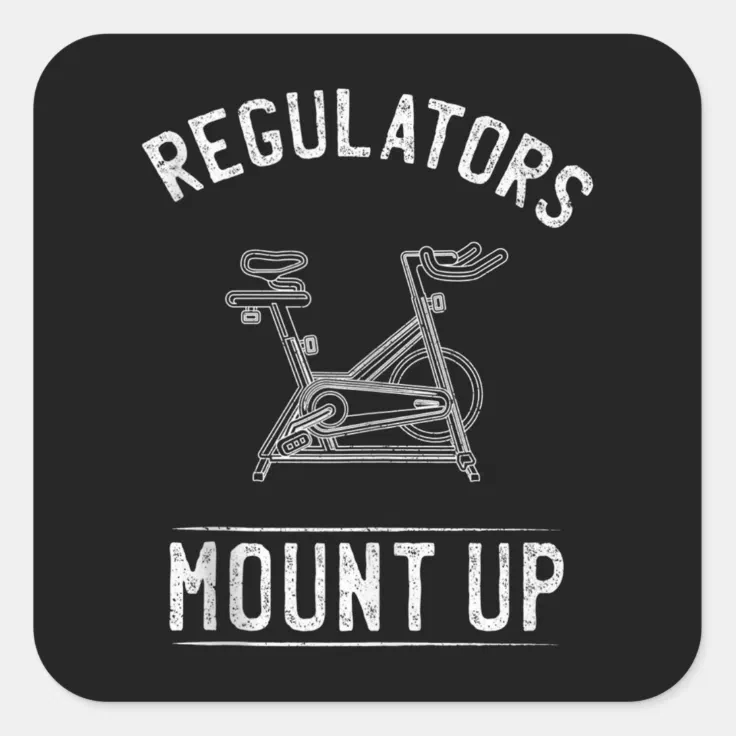 Regulators Mount Up Spin Class Funny Spinning Square Sticker | Zazzle