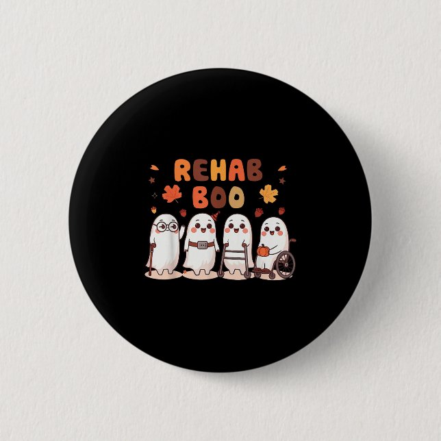 Rehab Boo Halloween Fun Ghost Physical Therapy Ot  Button (Front)