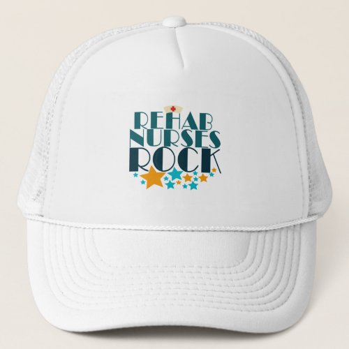 Rehab Nurses Rock Trucker Hat