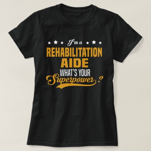 Rehabilitation Aide T_Shirt