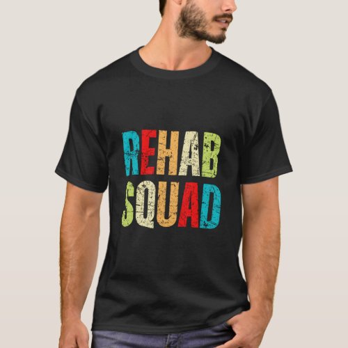 Rehabilitation Awareness Week Rehab Squad Colorful T_Shirt
