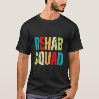 Rehabilitation Awareness Week Rehab Squad Cute Col T-Shirt
