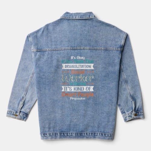 Rehabilitation Social Worker Occupation Job Rehab  Denim Jacket