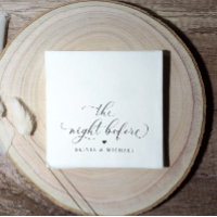 Rehearsal Dinner Napkins The Night Before Wedding