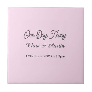 Rehearsal dinner One day away night before name da Ceramic Tile