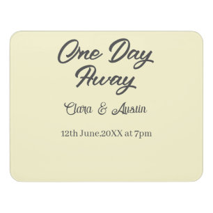 Rehearsal dinner One day away night before name da Door Sign