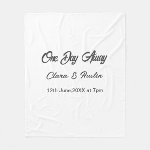 Rehearsal dinner One day away night before name da Fleece Blanket